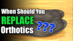 When To Replace Orthotics